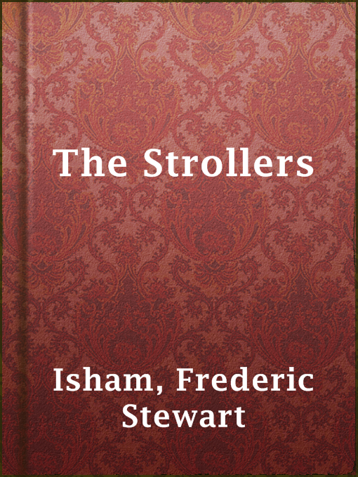Title details for The Strollers by Frederic Stewart Isham - Available